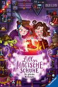 Lillys magische Schuhe, Band 1: Die geheime Werkstatt (zauberhafte Reihe über Mut und Selbstvertrauen für Kinder ab 8 Jahren)